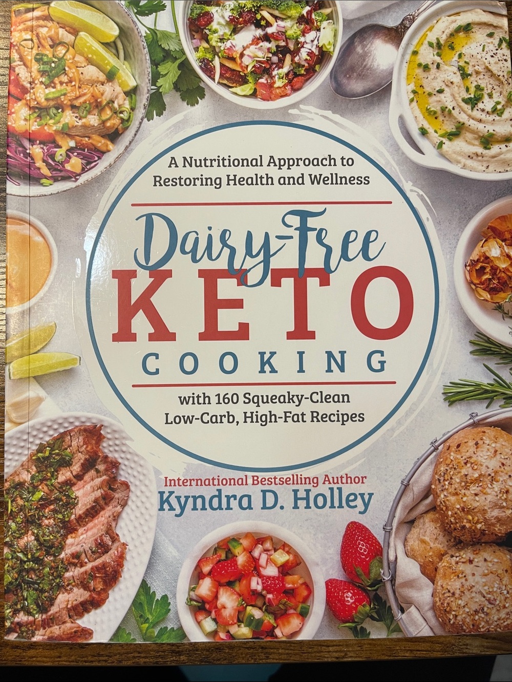 Dairy-Free Keto Cooking by Kyndra D. Holley - Cookbook